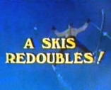 A skis redoubls ! - D.R