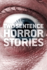 Two Sentence Horror Stories - D.R